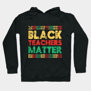 Black Teachers Matter T-Shirt, Black Lives Matter Shirt, Black History Shirt, BHM Shirt Hoodie